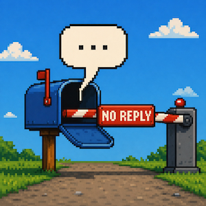 Pixel art of an open mailbox with a speech bubble rising out of it, blocked by a barrier gate reading NO REPLY